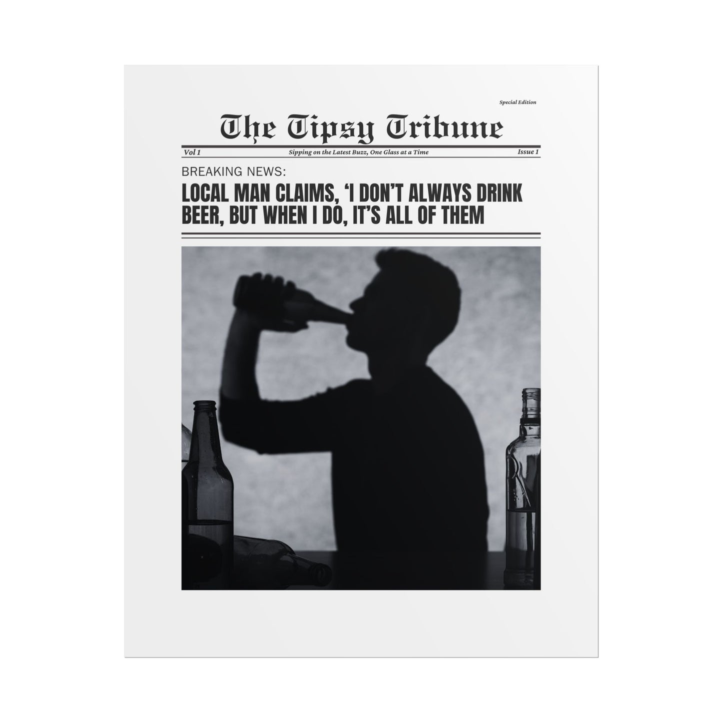 The Tipsy Tribune: Local man claims...