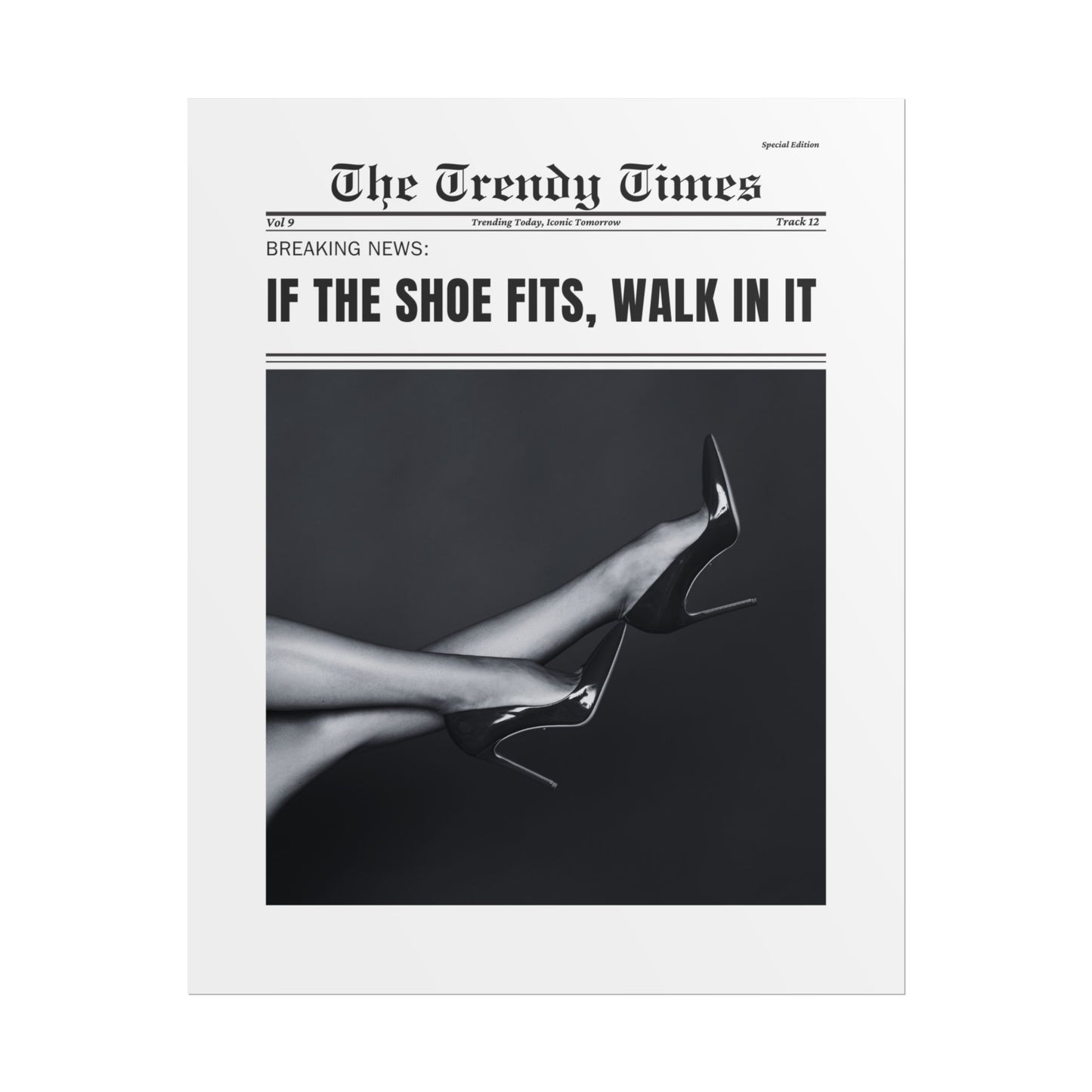 The Trendy Times: If The Shoe Fits, Walk In It